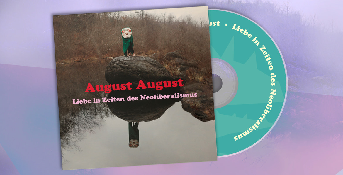  August August - Liebe in Zeiten des Neoliberalismus, CD 